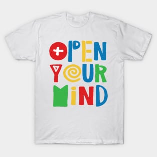 open your mind T-Shirt